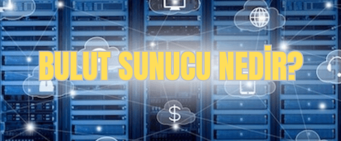 Bulut Sunucu nedir