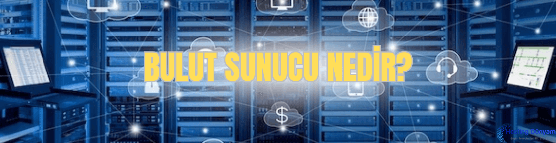 Bulut Sunucu nedir