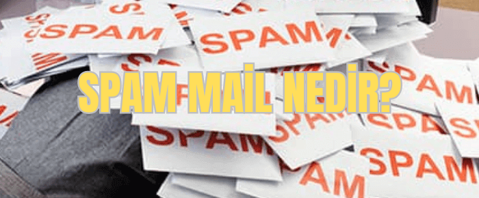 spam mail nedir