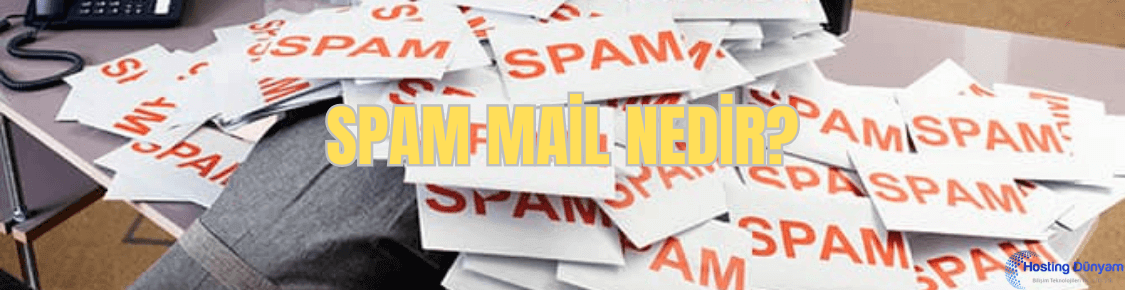 spam mail nedir