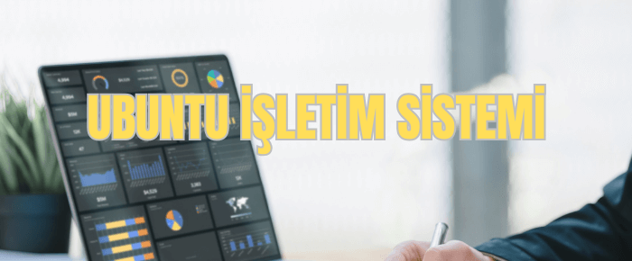 ubuntu işletim sistemi nedir