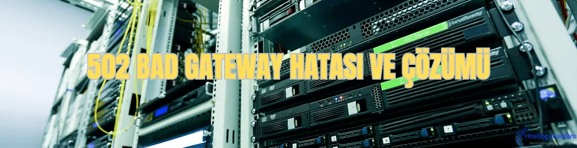 502 bad gateway hatasi