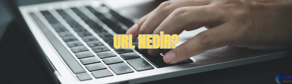 url nedir