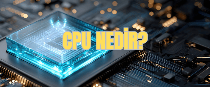 cpu nedir