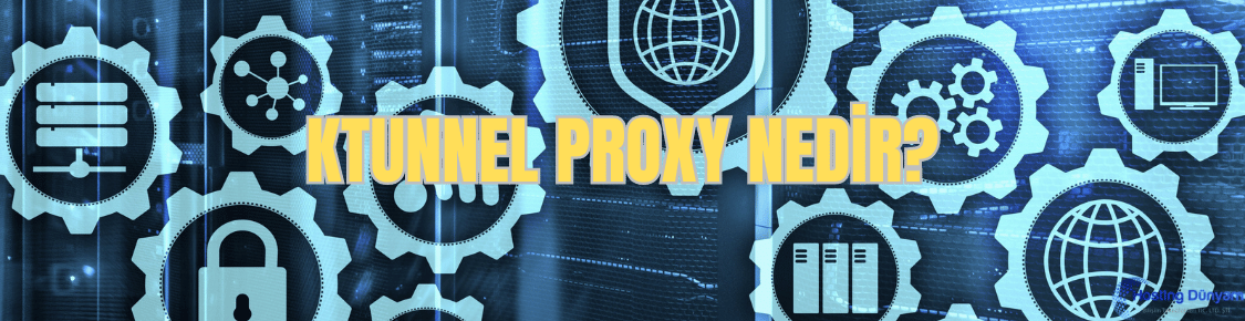 ktunnel proxy nedir