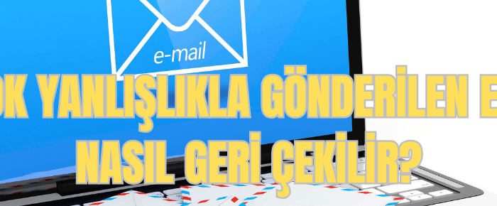 outlookta yanlislikla gonderilen e posta nasil geri cekilir