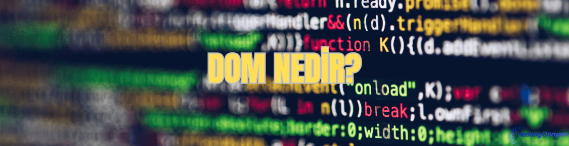 Dom Nedir?