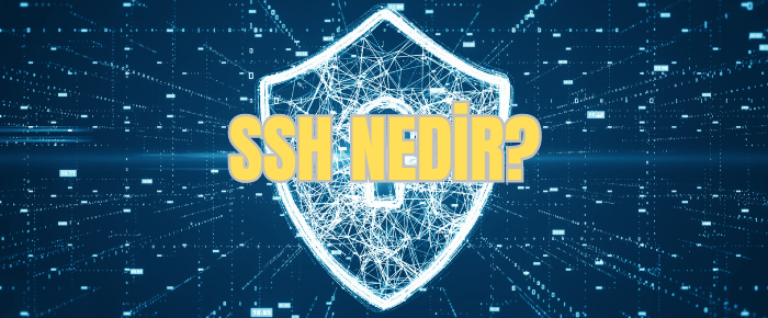 SSH Nedir?