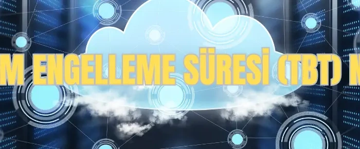 toplam engelleme suresi nedir