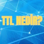ttl nedir